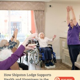 Shipston Lodge Supports Health and Happiness