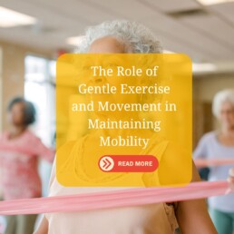 The Role of Gentle Exercise and Movement in Maintaining Mobility