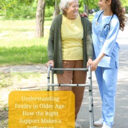 Understanding Frailty in Older Age