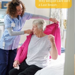 Respite Care Isn't a Last Resort