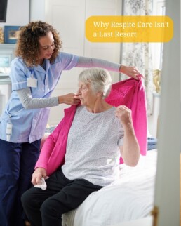 Respite Care Isn't a Last Resort